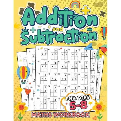 Addition and Subtraction Workbook for Kids Ages 5-8: Fun Math Practice to Build Strong Early Learning Skills - Paperback