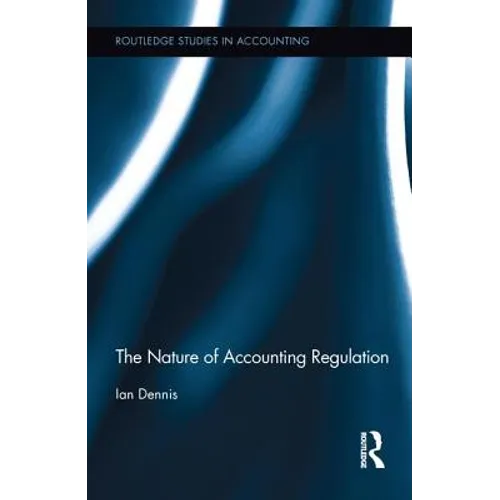 The Nature of Accounting Regulation - Paperback
