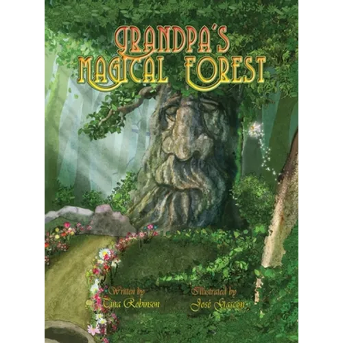 Grandpa's Magical Forest - Hardcover