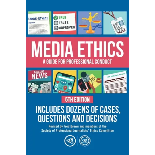 Media Ethics: A Guide For Professional Conduct - Paperback