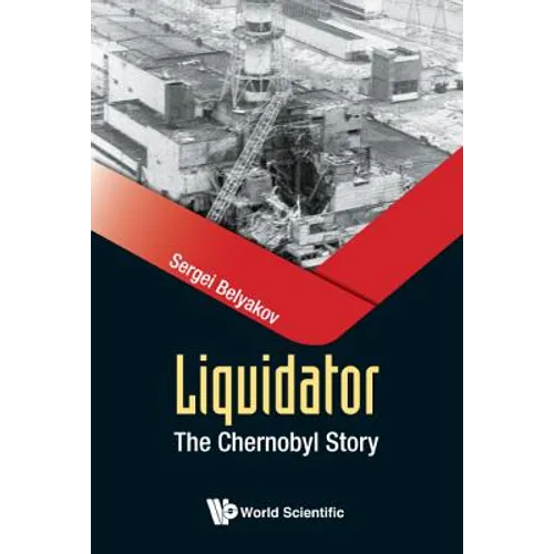 Liquidator: The Chernobyl Story - Hardcover