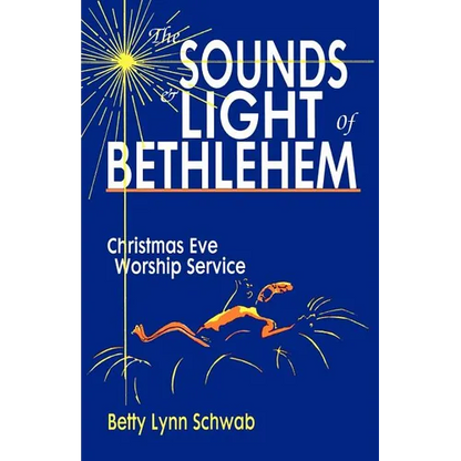 The Sounds and Light of Bethlehem: Christmas Eve Worship Service - Paperback