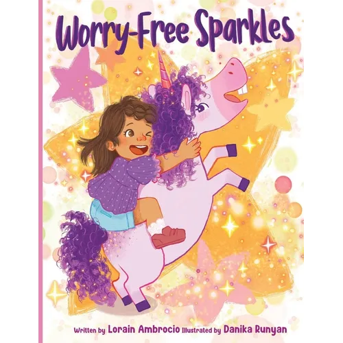 Worry-Free Sparkles: A Magical Adventure of Overcoming Worries - Paperback