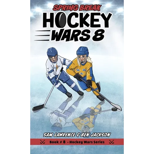 Hockey Wars 8: Spring Break - Hardcover