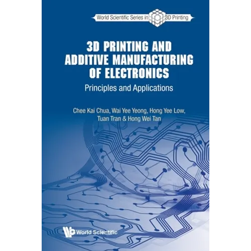 3D Printing and Additive Manufacturing of Electronics - Paperback