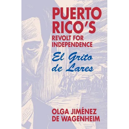Puerto Rico's Revolt for Independence: El Grito de Lares - Paperback