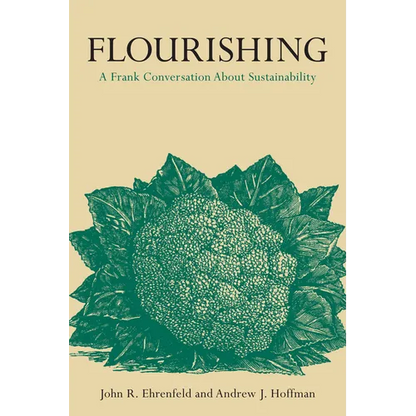 Flourishing: A Frank Conversation about Sustainability - Hardcover