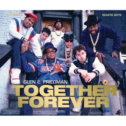Together Forever: The Run-DMC and Beastie Boys Photographs - Hardcover