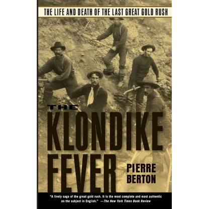 The Klondike Fever: The Life and Death of the Last Great Gold Rush - Paperback