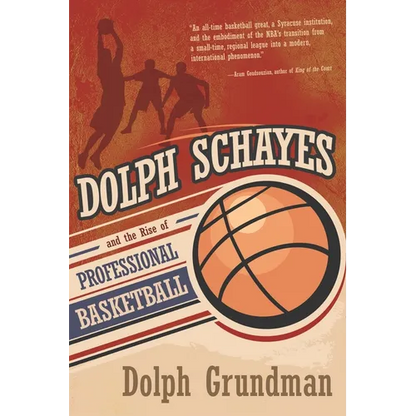 Dolph Schayes and the Rise of Professional Basketball - Hardcover