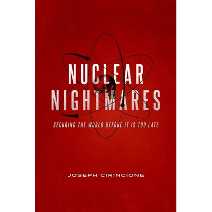 Nuclear Nightmares: Securing the World Before It Is Too Late - Paperback