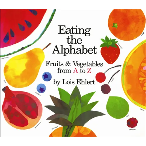 Eating the Alphabet: Fruits and Vegetables from A to Z - Hardcover