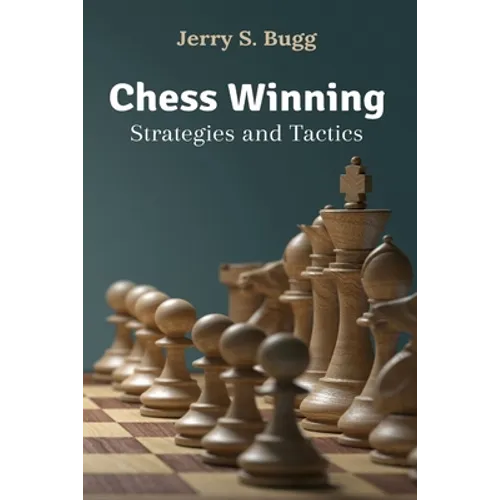 Chess Winning Strategies and Tactics - Paperback