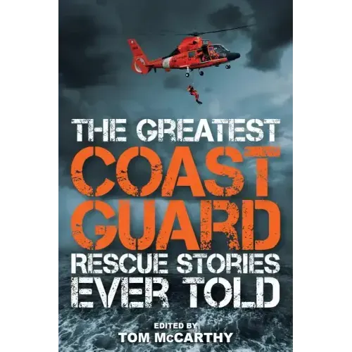 The Greatest Coast Guard Rescue Stories Ever Told