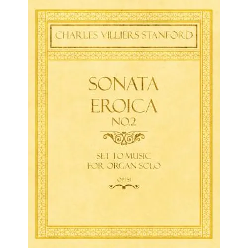 Sonata Eroica No.2 - Set to Music for Organ Solo - Op.151 - Paperback