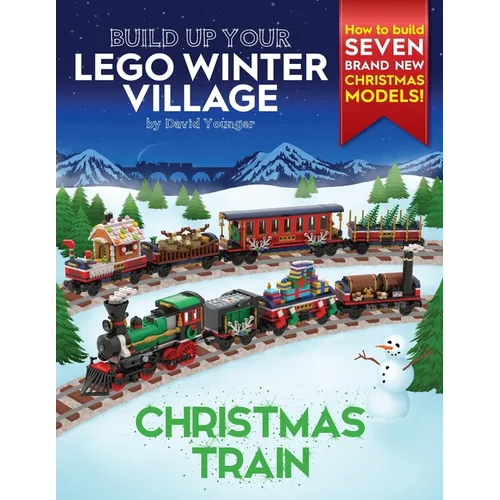 Build Up Your LEGO Winter Village: Christmas Train - Paperback