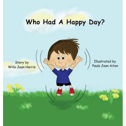Who Had A Happy Day? - Hardcover