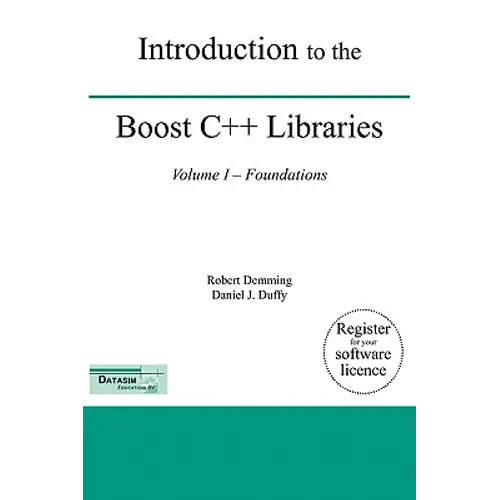 Introduction to the Boost C++ Libraries; Volume I - Foundations - Hardcover