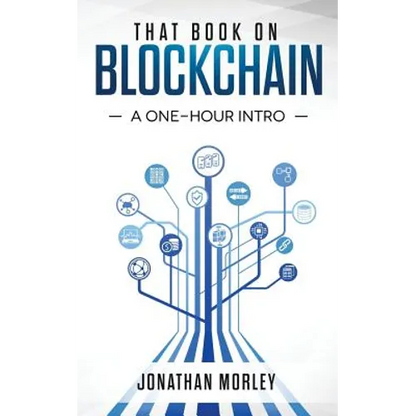 That Book on Blockchain: A One-Hour Intro - Paperback