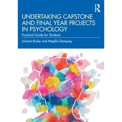 Undertaking Capstone and Final Year Projects in Psychology: Practical Guide for Students - Paperback