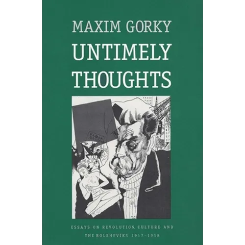 Untimely Thoughts: Essays on Revolution, Culture, and the Bolsheviks, 1917-1918 (Revised) - Paperback