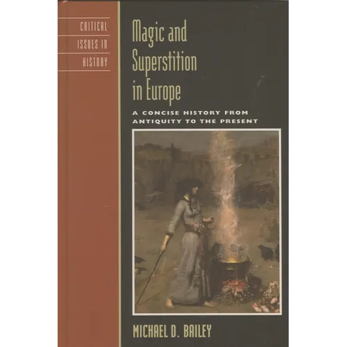Magic and Superstition in Europe: A Concise History from Antiquity to the Present - Paperback
