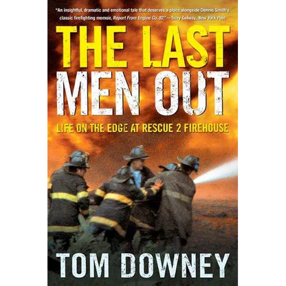 The Last Men Out: Life on the Edge at Rescue 2 Firehouse - Paperback