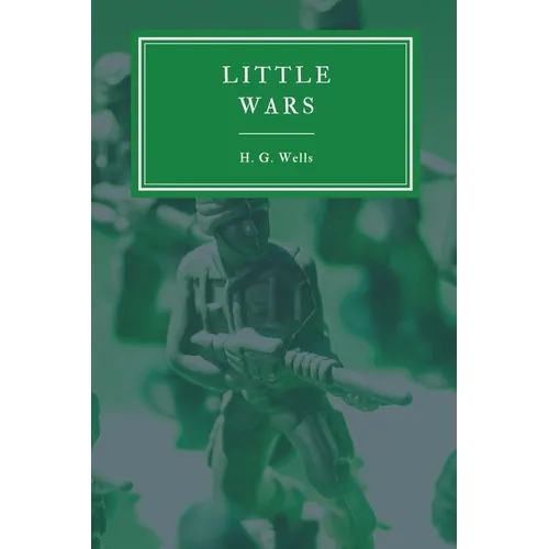 Little Wars and Floor Games - Paperback