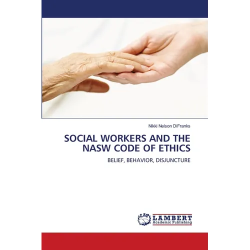 Social Workers and the Nasw Code of Ethics - Paperback