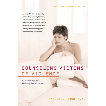 Counseling Victims of Violence: A Handbook for Helping Professionals - Paperback