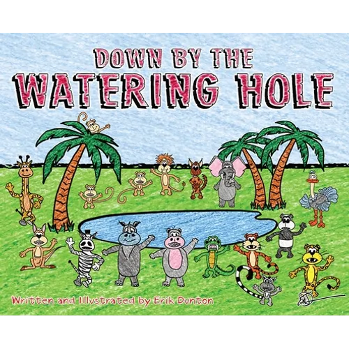Down by the Watering Hole - Hardcover