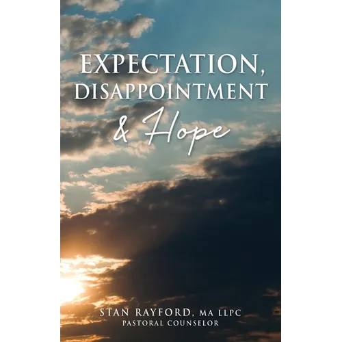 Expectation, Disappointment & Hope - Paperback