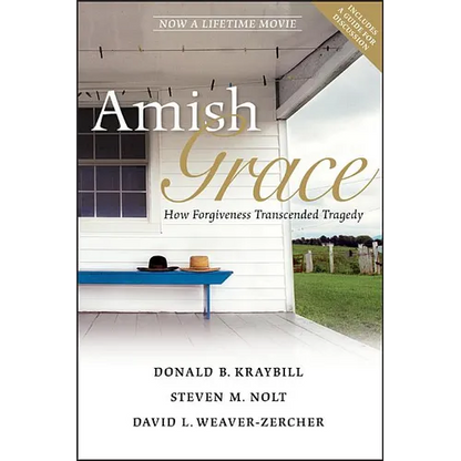 Amish Grace: How Forgiveness Transcended Tragedy - Paperback