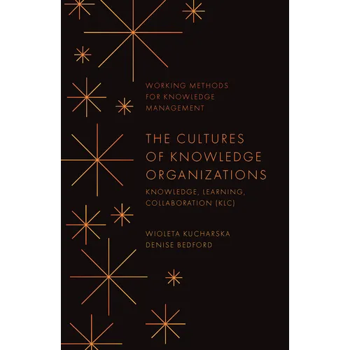 The Cultures of Knowledge Organizations: Knowledge, Learning, Collaboration (Klc) - Hardcover
