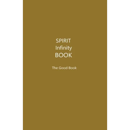 The Spirit Infinity Book (Khaki Cover): The Good Book - Paperback