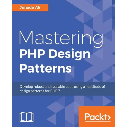 Mastering PHP Design Patterns - Paperback