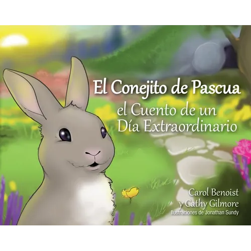 El Conejito de Pascua: El Cuento de Un Día Extraordinario - Hardcover