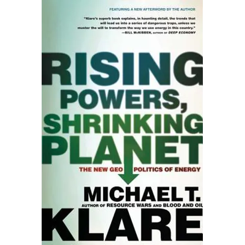 Rising Powers, Shrinking Planet: The New Geopolitics of Energy - Paperback