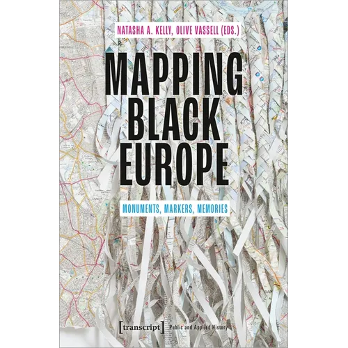 Mapping Black Europe: Monuments, Markers, Memories - Paperback