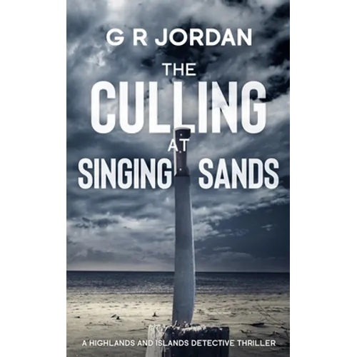 The Culling at Singing Sands: A Highlands and Islands Detective Thriller - Paperback