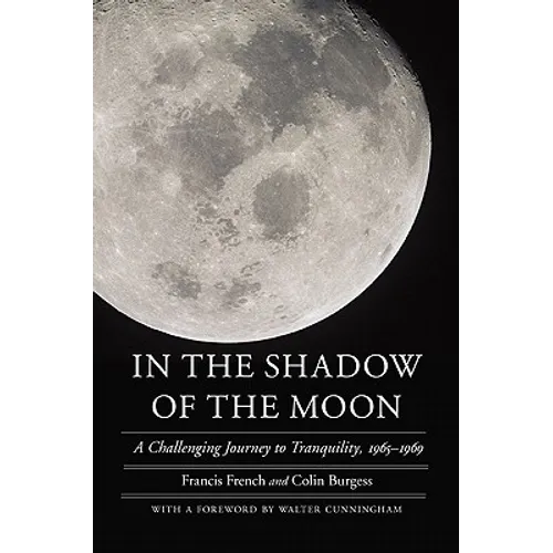 In the Shadow of the Moon: A Challenging Journey to Tranquility, 1965-1969 - Paperback