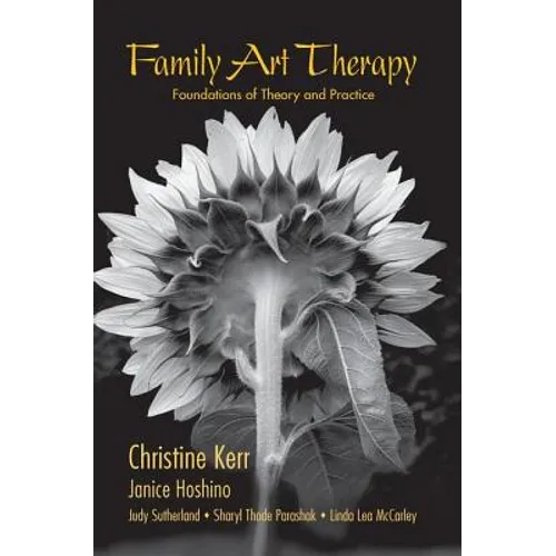 Family Art Therapy: Foundations of Theory and Practice - Paperback