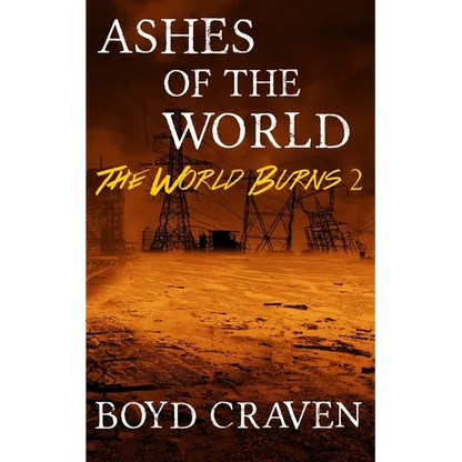 Ashes of the World: A Post-Apocalyptic Story - Paperback