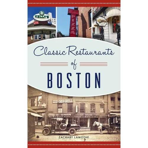 Classic Restaurants of Boston - Hardcover