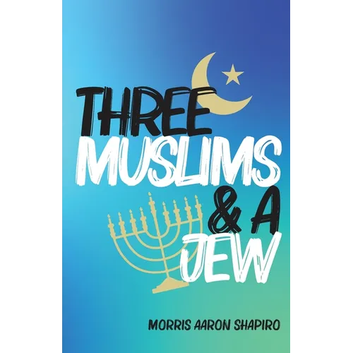 Three Muslims & A Jew - Paperback