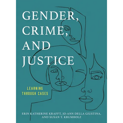 Gender, Crime, and Justice: Learning through Cases - Paperback