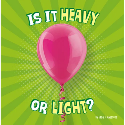 Is It Heavy or Light? - Hardcover