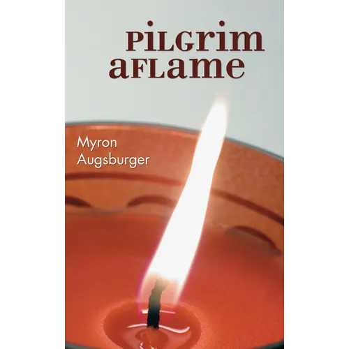 Pilgrim Aflame - Hardcover