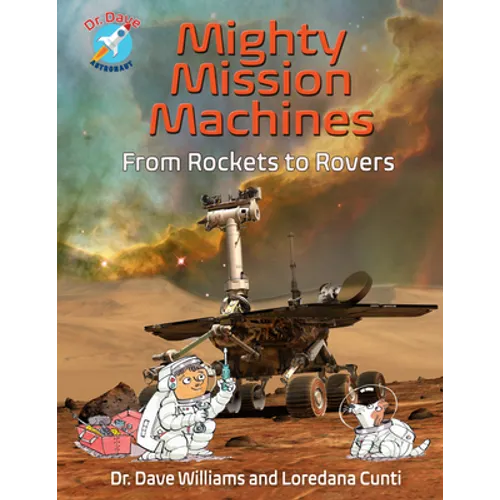Mighty Mission Machines: From Rockets to Rovers - Paperback