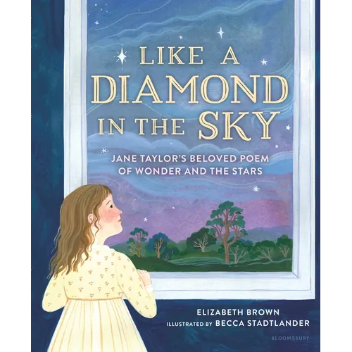 Like a Diamond in the Sky: Jane Taylor's Beloved Poem of Wonder and the Stars - Hardcover